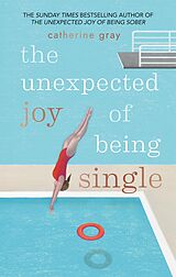 E-Book (epub) Unexpected Joy of Being Single von Catherine Gray
