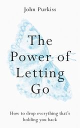 Kartonierter Einband The Power of Letting Go von John Purkiss