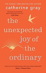 Couverture cartonnée The Unexpected Joy of the Ordinary de Gray Catherine