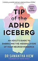 Kartonierter Einband Tip of the ADHD Iceberg von Dr Samantha Hiew