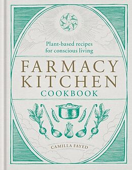 Livre Relié Farmacy Kitchen Cookbook de Camilla Fayed