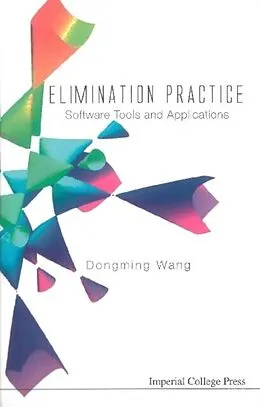 E-Book (pdf) Elimination Practice: Software Tools And Applications (With Cd-rom) von Wang Dongming Wang