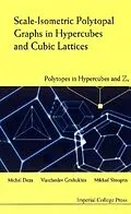E-Book (pdf) Scale-isometric Polytopal Graphs In Hypercubes And Cubic Lattices: Polytopes In Hypercubes And Zn von Deza Michel-marie Deza, Grishukhin Viacheslav Grishukhin, Shtogrin Mikhail I Shtogrin