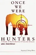 E-Book (pdf) Once We Were Hunters: A Study Of The Evolution Of Vascular Disease von Belcaro Giovanni Vincent Belcaro