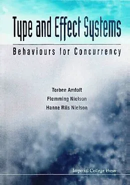 E-Book (pdf) Type And Effect Systems: Behaviours For Concurrency von Amtoft Torben Amtoft, Nielson Hanne Riis Nielson, Nielson Flemming Nielson