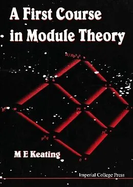 E-Book (pdf) First Course In Module Theory, A von Keating Mike E Keating