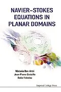 E-Book (pdf) Navier-stokes Equations In Planar Domains von Ben-artzi Matania Ben-artzi, Croisille Jean Pierre Croisille, Fishelov Dalia Fishelov