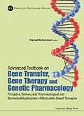 E-Book (epub) Advanced Textbook On Gene Transfer, Gene Therapy And Genetic Pharmacology: Principles, Delivery And Pharmacological And Biomedical Applications Of Nucleotide-based Therapies von Unknown