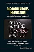E-Book (epub) Discontinuous Innovation: Learning To Manage The Unexpected von Augsdorfer Peter Augsdorfer, Bessant John Bessant, Von Stamm Bettina Von Stamm