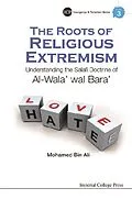 E-Book (epub) Roots Of Religious Extremism, The: Understanding The Salafi Doctrine Of Al-wala' Wal Bara' von Bin Ali Mohamed Bin Ali