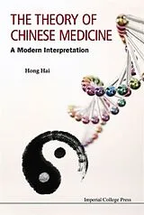 Kartonierter Einband Theory Of Chinese Medicine, The: A Modern Interpretation von Hai Hong