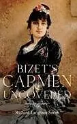 Fester Einband Bizet's Carmen Uncovered von Richard Langham Smith