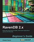 E-Book (pdf) RavenDB 2.x Beginner's Guide von Khaled Tannir