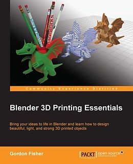 E-Book (epub) Blender 3D Printing Essentials von Gordon Fisher