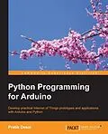 E-Book (pdf) Python Programming for Arduino von Pratik Desai