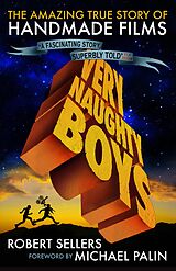 eBook (epub) Very Naughty Boys: The Amazing True Story of Handmade Films de Robert Sellers