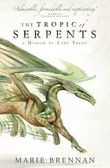Kartonierter Einband The Tropic of Serpents von Marie Brennan