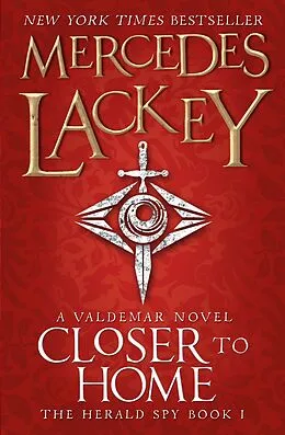 E-Book (epub) Closer to Home (The Herald Spy Book 1) von Mercedes Lackey