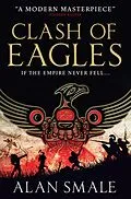 E-Book (epub) Clash of Eagles von Alan Smale