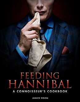 Livre Relié Feeding Hannibal de Janice Poon