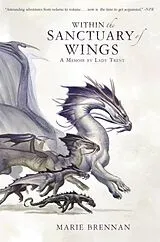 Kartonierter Einband Within the Sanctuary of Wings von Marie Brennan