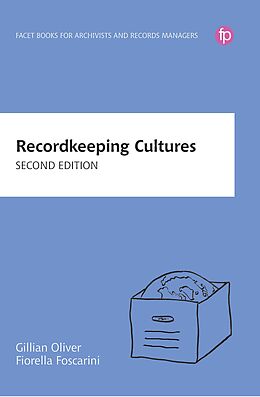 E-Book (pdf) Recordkeeping Cultures von Gillian Oliver, Fiorella Foscarini