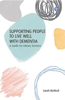 E-Book (epub) Supporting People to Live Well with Dementia von Sarah Mcnicol