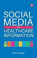 E-Book (epub) Social Media in Healthcare Information von Paula Younger