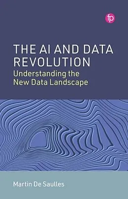 E-Book (epub) The AI and Data Revolution von Martin De Saulles