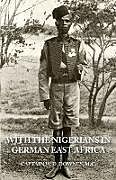 Kartonierter Einband WITH THE NIGERIANS IN GERMAN EAST AFRICA von Capt. W D Downes