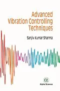 E-Book (pdf) Advanced Vibration Controlling Techniques von Sanjiv Kumar