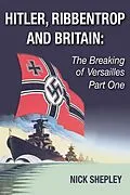 E-Book (epub) Hitler, Ribbentrop and Britain von Nick Shepley
