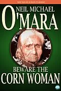 E-Book (epub) Beware The Corn Woman von Neil Michael O'Mara