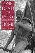E-Book (epub) One Dead for Every Kilometre Home von Fergus O'Connell