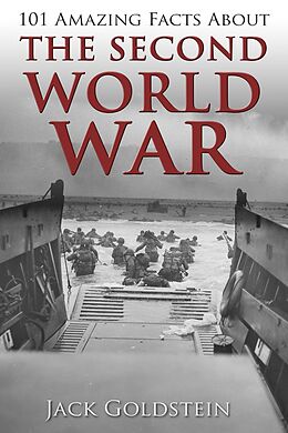 eBook (pdf) 101 Amazing Facts about The Second World War de Jack Goldstein