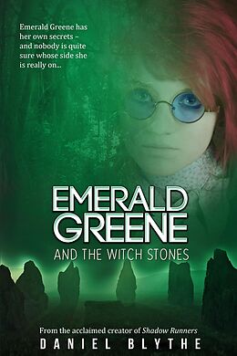 E-Book (epub) Emerald Greene and the Witch Stones von Daniel Blythe