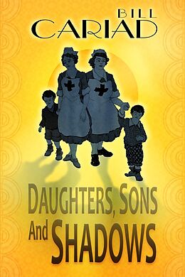 E-Book (epub) Daughters, Sons and Shadows von Bill Cariad