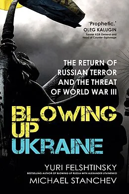 E-Book (epub) Blowing up Ukraine von Yuri Felshtinsky, Michael Stanchev