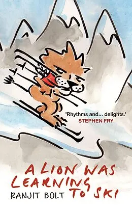 E-Book (epub) A Lion Was Learning to Ski von Ranjit Bolt