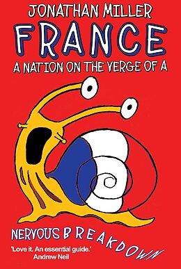 E-Book (epub) France, a Nation on the Verge of a Nervous Breakdown von Jonathan Miller