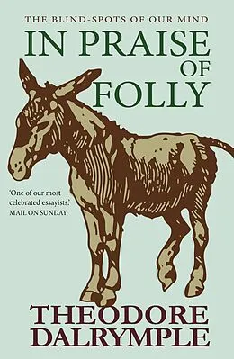 E-Book (epub) In Praise of Folly von Theodore Dalrymple