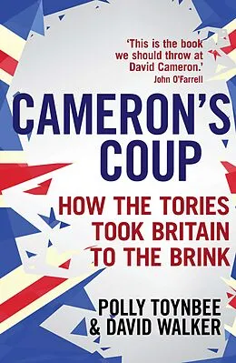 E-Book (epub) Cameron's Coup von Polly Toynbee, David Walker