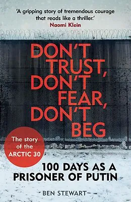 E-Book (epub) Don't Trust, Don't Fear, Don't Beg von Ben Stewart