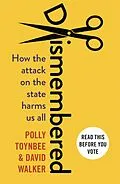 E-Book (epub) Dismembered von Polly Toynbee, David Walker