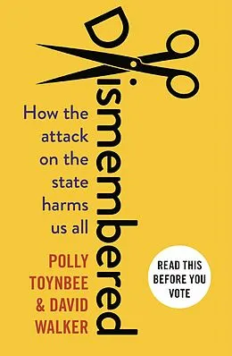 E-Book (epub) Dismembered von Polly Toynbee, David Walker
