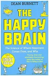 Kartonierter Einband The Happy Brain von Dean Burnett