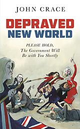 eBook (epub) Depraved New World de John Crace