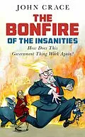 E-Book (epub) The Bonfire of the Insanities von John Crace