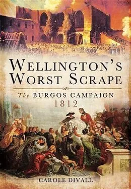 E-Book (epub) Wellington's Worst Scrape von Carole Divall