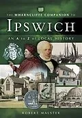 E-Book (epub) Wharncliffe Companion to Ipswich von Robert Malster